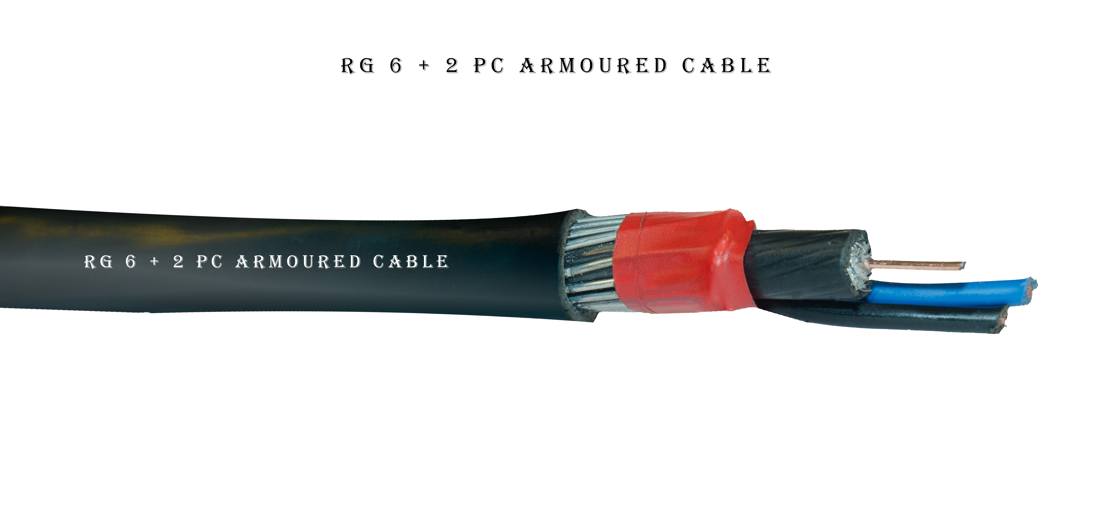 RG 6 + 2PC Armoured Cable